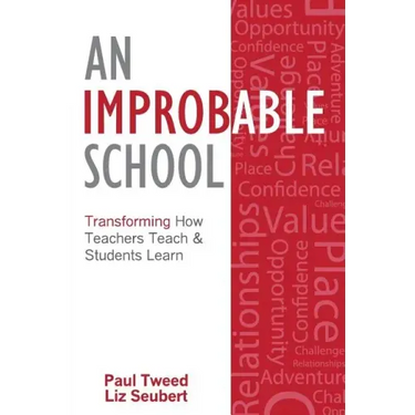 An Improbable School: Transforming How Teachers Teach & Students Learn
