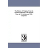 The History of Virginia, From Its Earliest Settlement to the Present Time. by T.S. Arthur and W.H. Carpenter.