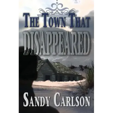 The Town That Disappeared