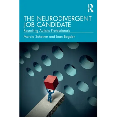 The Neurodivergent Job Candidate: Recruiting Autistic Professionals