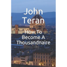 How To Become A Thousandnaire