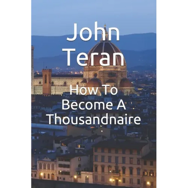 How To Become A Thousandnaire