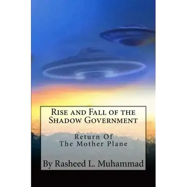 Rise and Fall of the Shadow Government: Return of the Mother Plane
