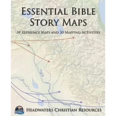 Essential Bible Story Maps: 39 Reference Maps and 30 Mapping Activities