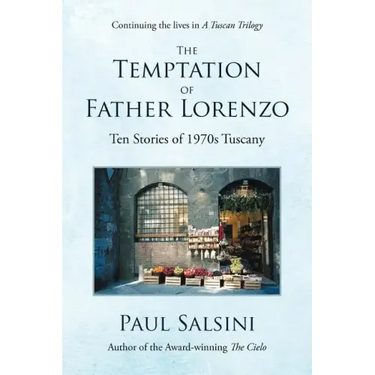 The Temptation of Father Lorenzo: Ten Stories of 1970s Tuscany