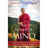 The Power of Mind: A Tibetan Monk's Guide to Finding Freedom in Every Challenge