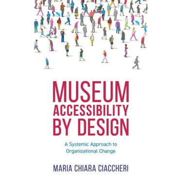 Museum Accessibility by Design: A Systemic Approach to Organizational Change