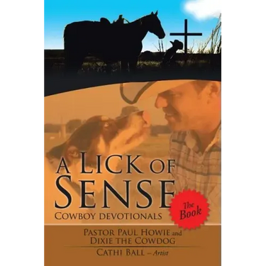 A Lick of Sense - The Book: Cowboy devotionals