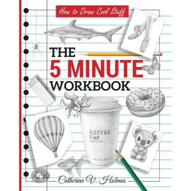 How to Draw Cool Stuff: The 5 Minute Workbook