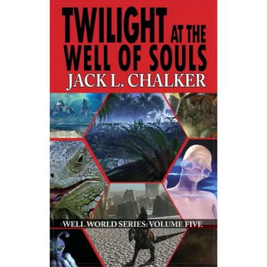 Twilight at the Well of Souls (Well World Saga: Volume 5)