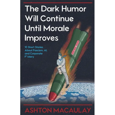 The Dark Humor Will Continue Until Morale Improves