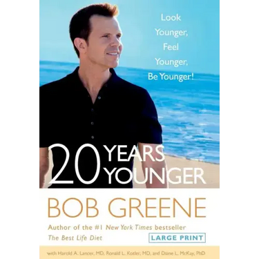 20 Years Younger: Look Younger, Feel Younger, Be Younger!