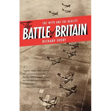 The Battle of Britain: The Myth and the Reality