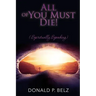 All of You Must Die ! (Spiritually Speaking)