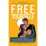 FREE YOURSELF! A Complex PTSD Recovery Workbook for Women: 10 steps to go from emotional abuse recovery to building healthy relationships