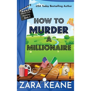 How to Murder a Millionaire (Movie Club Mysteries, Book 3)