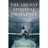 The 180 Day Spiritual Challenge
