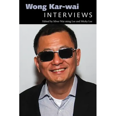 Wong Kar-Wai: Interviews