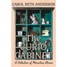 The Curio Cabinet: A Collection of Miniature Stories