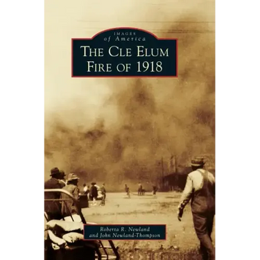The Cle Elum Fire of 1918