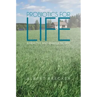 Probiotics for Life: A Healthy and Energetic Life