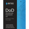 DoD Architecture Framework 2.0: A Guide to Applying Systems Engineering to Develop Integrated, Executable Architectures