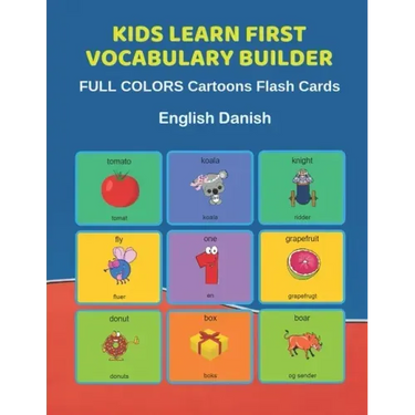 Kids Learn First Vocabulary Builder FULL COLORS Cartoons Flash Cards English Danish: Easy Babies Basic frequency sight words dictionary COLORFUL pictu