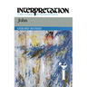 John: Interpretation: A Bible Commentary for Teaching and Preaching