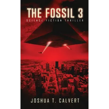 The Fossil 3: Science Fiction Thriller (Secrets Of Mars Book 3)