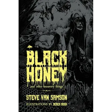Black Honey And Other Unsavory Things