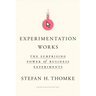 Experimentation Works: The Surprising Power of Business Experiments