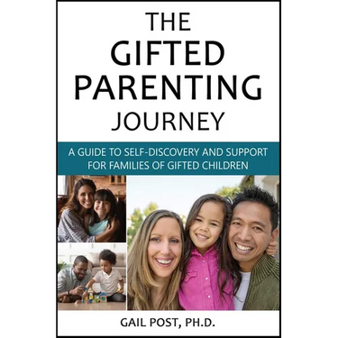 The Gifted Parenting Journey: A Guide to Self-Discovery and Support for Families of Gifted Children