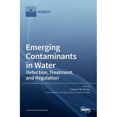 Emerging Contaminants in Water: Detection, Treatment, and Regulation