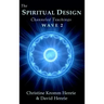 The Spiritual Design: Channeled Teachings, Wave 2