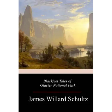Blackfeet Tales of Glacier National Park