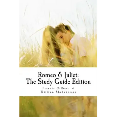 Romeo and Juliet: The Study Guide Edition: Complete text with parallel translation & integrated study guide