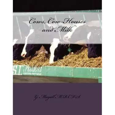 Cows, Cow-Houses and Milk