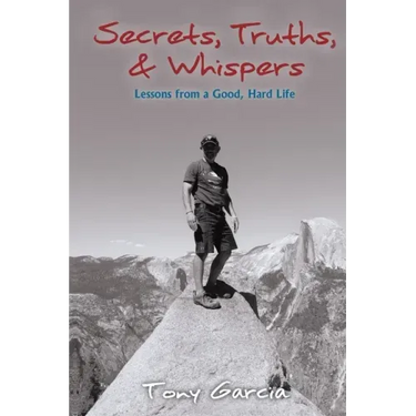 Secrets, Truths, & Whispers: Lessons from a Good, Hard Life
