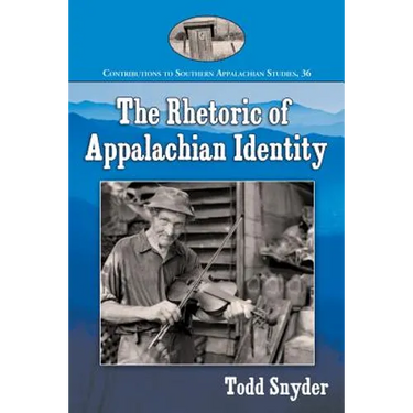 The Rhetoric of Appalachian Identity