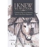 I Knew We Wuz Poor: Coming of Age on an Arkansas Farm in the Great Depression