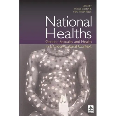 National Healths: Gender, Sexuality and Health in a Cross-Cultural Context