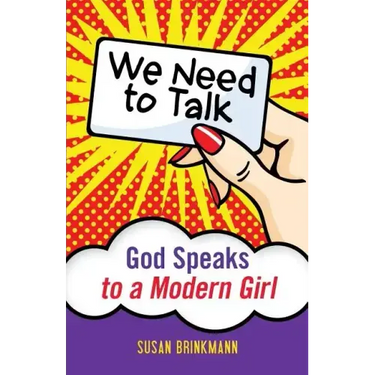 We Need to Talk: God Speaks to a Modern Girl