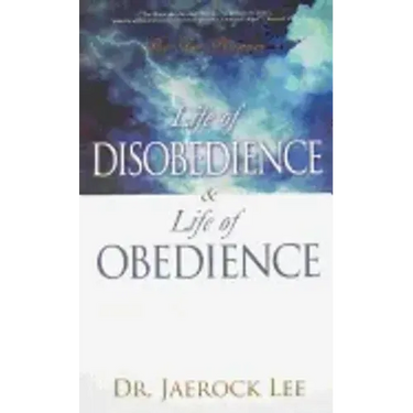 Life of Disobedience and Life of Obedience