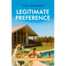 Legitimate Preference: Reclaiming the Right to One's Own