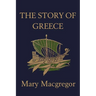 The Story of Greece (Yesterday's Classics)