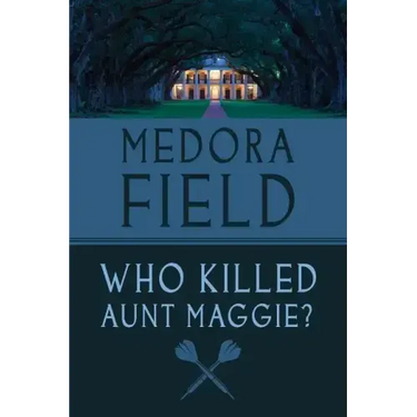 Who Killed Aunt Maggie?
