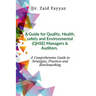 A Guide for Quality, Health, Safety and Environmental (QHSE) Managers & Auditors