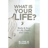 What Is Your Life?