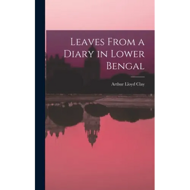 Leaves From a Diary in Lower Bengal