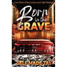 Born in the Grave